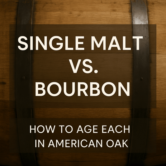 Single Malt vs. Bourbon: How to Age Each in American Oak